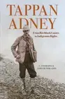 Tappan Adney: From Birchbark Canoes to Indigenous Rights by C Ted Behne: New