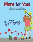 More for You! Companion Workbook: Generosity Skills Development For Children by