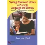 SHARING BOOKS AND STORIES TO PROMOTE LANGUAGE AND LITERACY