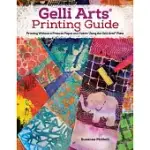 GELLI(R) PRINTING, EXPANDED EDITION: PRINTING WITHOUT A PRESS ON PAPER AND FABRIC USING THE GELLI(R) PLATE