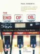 The End Of Oil ─ On The Edge Of A Perilous New World