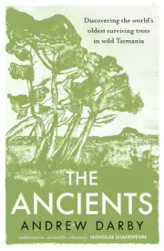 NEW BOOK The Ancients - Discovering the world's oldest surviving trees in wild T