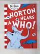 【書寶二手書T6／少年童書_I9P】Horton Hears a Who!_by Dr. Seuss