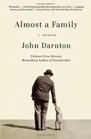 ALMOST A FAMILY: A MEMOIR By John Darnton **BRAND NEW**