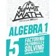 Summit Math Algebra 1 Book 5: Factoring Polynomials and Solving Quadratic Equations