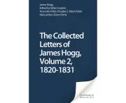 The Collected Letters of James Hogg, Volume 2, 1820-1831