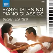 Easy Listening Piano Classics: Debussy & Ravel by Debussy Ravel