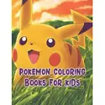 POKEMON COLORING BOOKS FOR KIDS: POKEMON COLORING BOOKS FOR KIDS. POKEMON COLORING BOOKS FOR BOYS AGES 8-12. AWESOME POKEMON COLORING BOOK. FUN COLORI