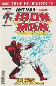 IRON MAN #219 ANT-MAN GHOST TRUE BELIEVERS (2018) ~ UNREAD NM