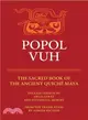 Popol Vuh: The Sacred Book of the Ancient Quiche Maya