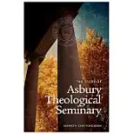 THE STORY OF ASBURY THEOLOGICAL SEMINARY