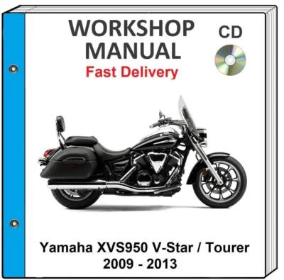 YAMAHA XVS950 VSTAR TOURER 2009 - 2013 SERVICE REPAIR SHOP MANUAL CD