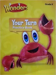 Wonders, Your Turn Practice Book, Grade K by McGraw Hill