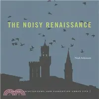 在飛比找三民網路書店優惠-The Noisy Renaissance ─ Sound,