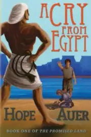 A Cry From Egypt (The Promised Land) by Auer, Hope