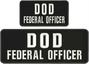 DOD FEDERAL OFFICER embroidery patches 4x10 And 2x5 hook white letters
