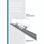 HANDBOOK OF RAILWAY VEHICLE DYNAMICS