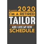 WEEKLY PLANNER 2020 - 2021 FOR RETIRED TAILOR: I’’M A RETIRED TAILOR AND I LOVE MY NEW SCHEDULE - 120 WEEKLY CALENDAR PAGES - 6