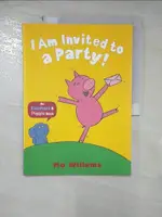 【書寶二手書T1／少年童書_FKU】I AM INVITED TO A PARTY!_MO WILLEMS