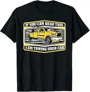 X.Style If You Can Read This I'm Towing Your Car Driver Tow Trucker ds422 T-Shirt Black