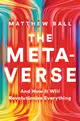 The Metaverse: And How It Will Revolutionize Everything-cover