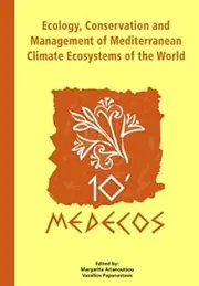 Ecology, Conservation and Management of Mediterranean Climate Ecosystems: Proceedings of the 10th International Conference on Mediterranean Climate Ecosystems, April 25 - May 1, 2004, Rhodes, Greece