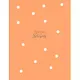 Inverse Orange Pastel Stylish Modern Dotted Notebook, Dot Grid Sketcher (8.5x11) Large Journal: Ideas Book, Calligraphy, Drawing, 110 Pages, Dot Grid: