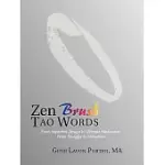 ZEN BRUSH TAO WORDS: FROM IMPERFECT DESIGN TO ULTIMATE REALIZATION FROM STRUGGLE TO PERFECTION