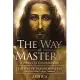 The Way of Mastery, Pathway of Enlightenment: The Way of Transformation: The Christ Mind Trilogy Vol II