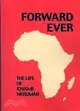 Forward Ever ─ The Life of Kwame Nkrumah: School Edition
