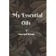 My Essential Oils Recipe Book: Blank Journal for Recording Your Favorite Oil Blends/120 pages, 6*9 Soft Cover, Matte Finish