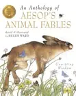 An Anthology Of Aesop's Animal Fables by Helen Ward Paperback Book