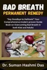 Bad Breath Permanent Remedy: "Say Goodbye to Halitosis" Your Comprehensive moder