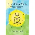 SOURCED FROM WITHIN: A PRACTICAL FRAMEWORK FOR VIBRANT FREEDOM