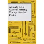 A HANDY LITTLE GUIDE TO MAKING VINTAGE WOODEN CHAIRS