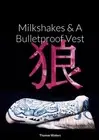 Milkshakes & A Bulletproof Vest by Thomas Waters Paperback Book