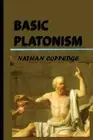 "Basic" Platonism: A Journey Through Plato's Cave by Nathan Coppedge (English) P