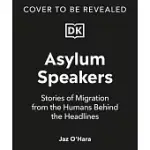 ASYLUM SPEAKERS