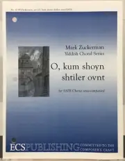 O Kum Shoyn Shtiler Ovnt SATB Sheet Music Yiddish Choral Series Mark Zuckerman