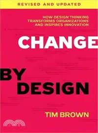 在飛比找三民網路書店優惠-Change by Design ― How Design 