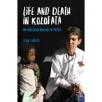 LIFE AND DEATH IN KOLOFATA: AN AMERICAN DOCTOR IN AFRICA