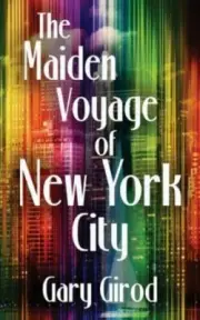 The Maiden Voyage of New York City Girod, Gary