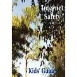 INTERNET SAFETY KIDS’ GUIDE