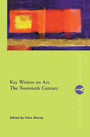 Key Writers on Art: The Twentieth Century by Chris Murray (English) Hardcover Bo