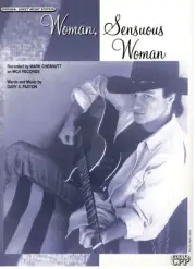 MARK CHESNUTT "WOMAN, SENSUOUS WOMAN" SHEET MUSIC-PIANO/VOCAL/CHORDS-1972-NEW!!