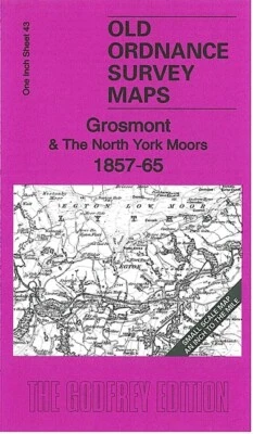 Grosmont & the North York Moors 1857-65 One Inch Sheet 43 by Alan Godfrey
