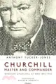 Churchill, Master and Commander: Winston Churchill at War 1895-1945