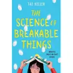 THE SCIENCE OF BREAKABLE THINGS