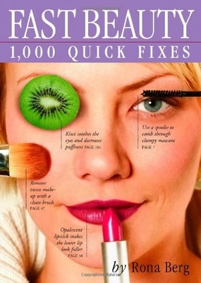 FAST BEAUTY: 1,000 QUICK FIXES By Rona Berg **BRAND NEW**