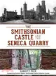 The Smithsonian Castle and The Seneca Quarry